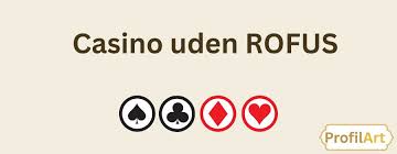Nye Casino Uden Rofus Spil Uden Bekymringer